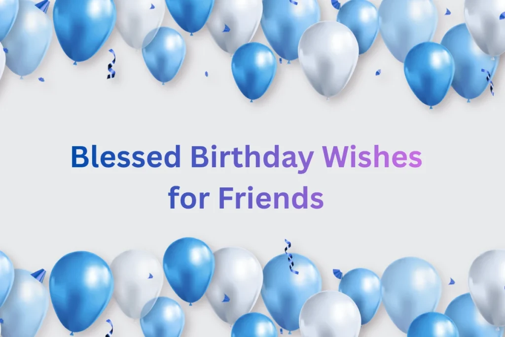 blessed-birthday-wishes-for-friends