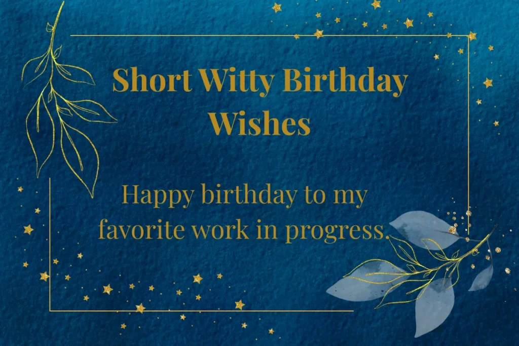 short-witty-birthday-wishes